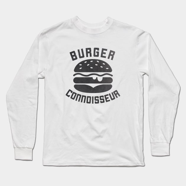 Burger Connoisseur T-Shirt Long Sleeve T-Shirt by happinessinatee